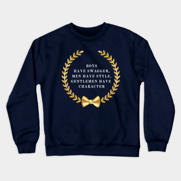 Gentleman quote Crewneck Sweatshirt by MplusC